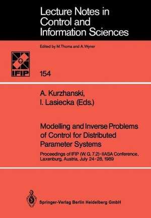 Modelling and Inverse Problems of Control for Distributed Parameter Systems: Proceedings of IFIP (W.G.7.2)-IIASA Conference, Laxenburg, Austria, July 24–28, 1989 de Alexander Kurzhanski