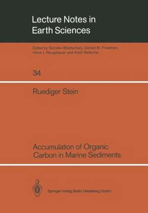 Accumulation of Organic Carbon in Marine Sediments: Results from the Deep Sea Drilling Project/Ocean Drilling Program (DSDP/ODP) de Ruediger Stein