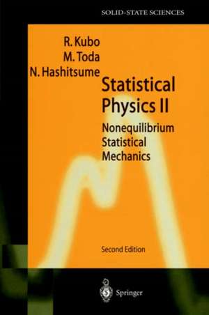 Statistical Physics II: Nonequilibrium Statistical Mechanics de Ryogo Kubo