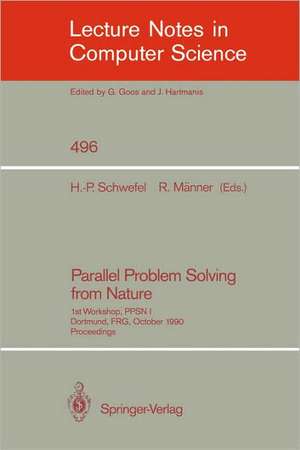 Parallel Problem Solving from Nature: 1st Workshop, PPSN I Dortmund, FRG, October 1-3, 1990. Proceedings de Hans-Paul Schwefel