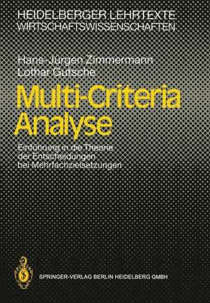 Multi-Criteria Analyse: Einführung in die Theorie der Entscheidungen bei Mehrfachzielsetzungen de Hans-Jürgen Zimmermann