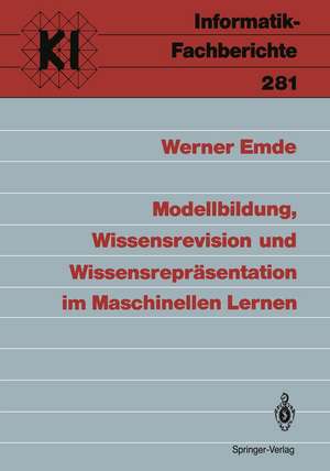 Modellbildung, Wissensrevision und Wissensrepräsentation im Maschinellen Lernen de Werner Emde