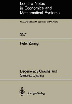 Degeneracy Graphs and Simplex Cycling de Peter Zörnig