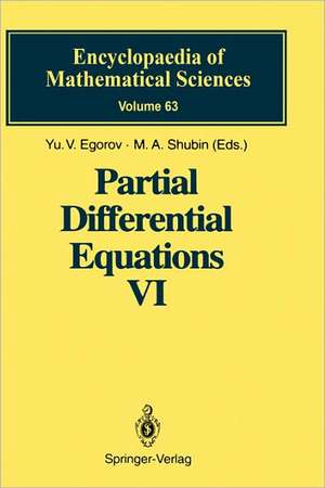 Partial Differential Equations VI: Elliptic and Parabolic Operators de Yu.V. Egorov