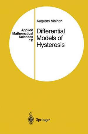 Differential Models of Hysteresis de Augusto Visintin