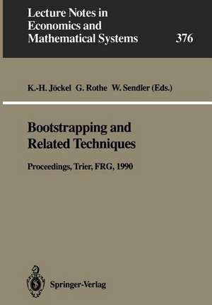 Bootstrapping and Related Techniques: Proceedings of an International Conference, Held in Trier, FRG, June 4-8, 1990 de Karl-Heinz Jöckel