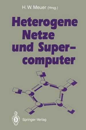 Heterogene Netze und Supercomputer de Hans-Werner Meuer