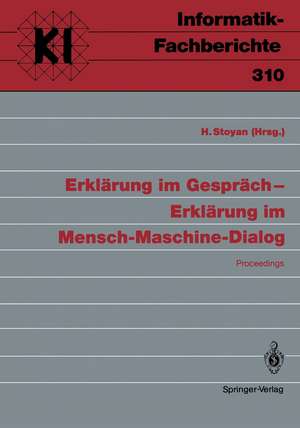 Erklärung im Gespräch — Erklärung im Mensch-Maschine-Dialog: Proceedings de Herbert Stoyan