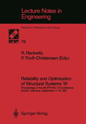 Reliability and Optimization of Structural Systems ’91: Proceedings of the 4th IFIP WG 7.5 Conference Munich, Germany, September 11–13, 1991 de Rüdiger Rackwitz