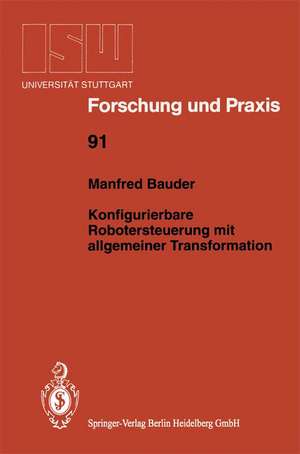 Konfigurierbare Robotersteuerung mit allgemeiner Transformation de Manfred Bauder