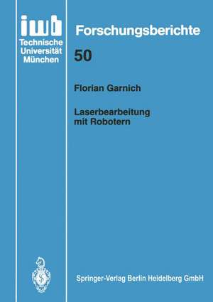 Laserbearbeitung mit Robotern de Florian Garnich