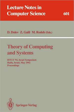 Theory of Computing and Systems: ISTCS '92, Israel Symposium, Haifa, Israel, May 27-28, 1992. Proceedings de Danny Dolev