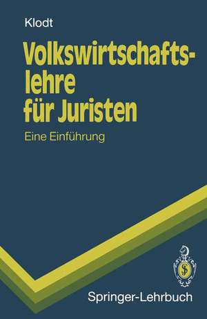 Volkswirtschaftslehre für Juristen: Eine Einführung de Henning Klodt