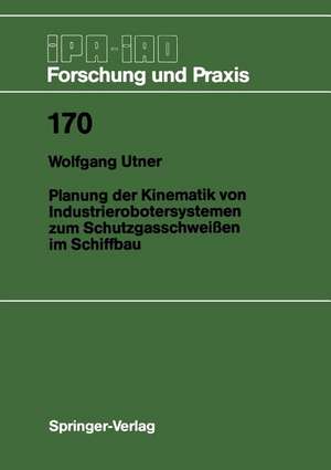 Planung der Kinematik von Industrierobotersystemen zum Schutzgasschweißen im Schiffbau de Wolfgang Utner