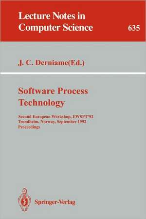 Software Process Technology: Second European Workshop, EWSPT '92, Trondheim, Norway, September 7-8, 1992. Proceedings de Jean-Claude Derniame