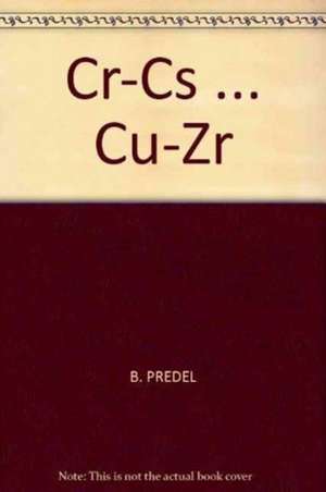 Cr-Cs ... Cu-Zr de B. Predel