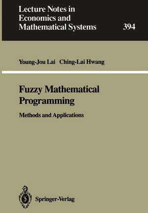 Fuzzy Mathematical Programming: Methods and Applications de Young-Jou Lai