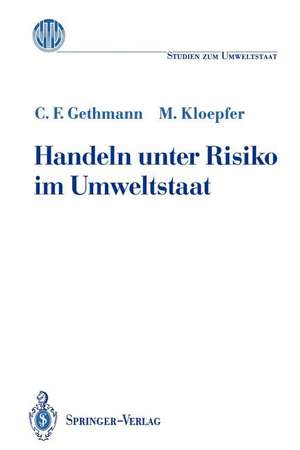 Handeln unter Risiko im Umweltstaat de Carl F. Gethmann