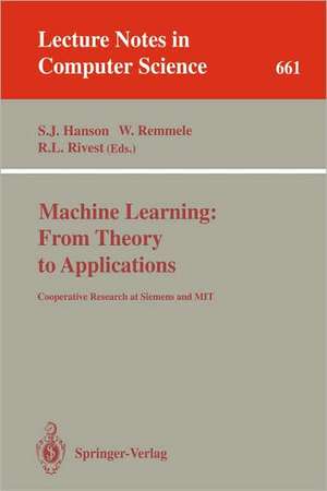 Machine Learning: From Theory to Applications: Cooperative Research at Siemens and MIT de Stephen J. Hanson