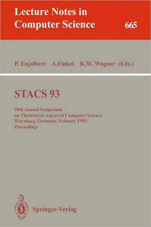 STACS 93: 10th Annual Symposium on Theoretical Aspects of Computer Science, Würzburg, Germany, February 25-27, 1993. Proceedings de Patrice Enjalbert