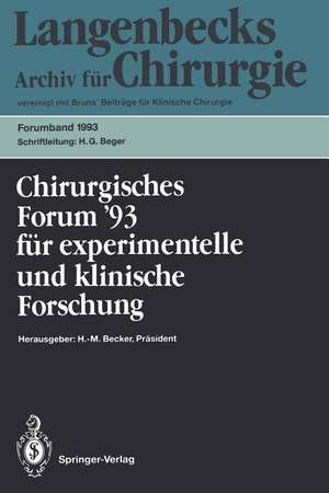 Chirurgisches Forum ’93 für experimentelle und klinische Forschung: 110. Kongreß der Deutschen Gesellschaft für Chirurgie München, 13.–17. April 1993 de M. Büchler