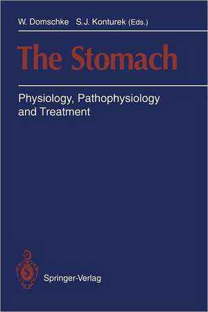 The Stomach: Physiology, Pathophysiology and Treatment de W. Domschke