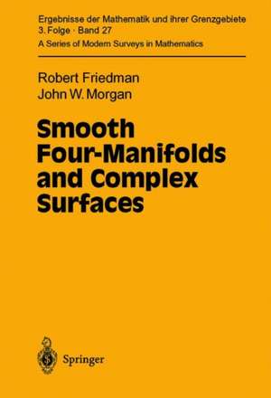 Smooth Four-Manifolds and Complex Surfaces de Robert Friedman