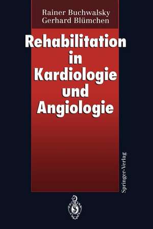 Rehabilitation in Kardiologie und Angiologie de Rainer Buchwalsky