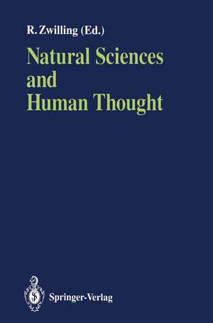 Natural Sciences and Human Thought de Robert Zwilling