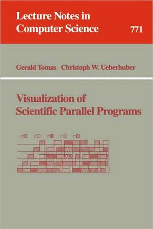 Visualization of Scientific Parallel Programs de Gerald Tomas