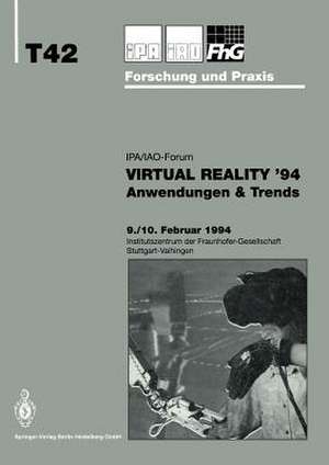 Virtual Reality ’94: Anwendungen & Trends de Hans J. Warnecke