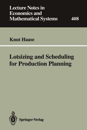 Lotsizing and Scheduling for Production Planning de Knut Haase