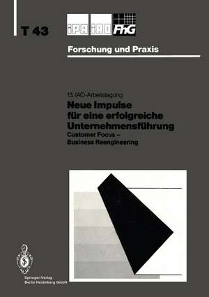 Neue Impulse für eine erfolgreiche Unternehmensführung: Customer Focus — Business Reengineering de Hans-Jörg Bullinger