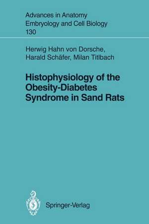 Histophysiology of the Obesity-Diabetes Syndrome in Sand Rats de Herwig Hahn von Dorsche