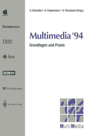 Multimedia ’94: Grundlagen und Praxis Heidelberg, 17./18./19. April 1994 de Ulrich Glowalla