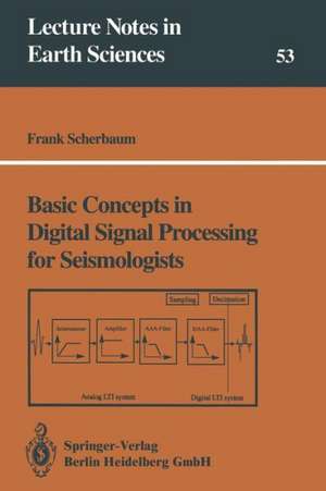 Basic Concepts in Digital Signal Processing for Seismologists de Frank Scherbaum