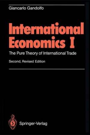 International Economics I: The Pure Theory of International Trade de Giancarlo Gandolfo