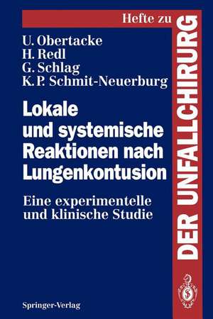 Lokale und systemische Reaktionen nach Lungenkontusion: Eine experimentelle und klinische Studie de Udo Obertacke