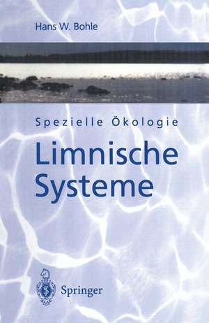 Spezielle Ökologie: Limnische Systeme de Hans W. Bohle