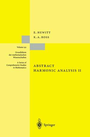 Abstract Harmonic Analysis: Structure and Analysis for Compact Groups Analysis on Locally Compact Abelian Groups de Edwin Hewitt