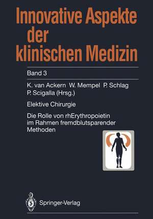 Elektive Chirurgie: Die Rolle von rhErythropoietin im Rahmen fremdblutsparender Methoden de K. van Ackern