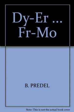 Dy-Er ... Fr-Mo de B. Predel