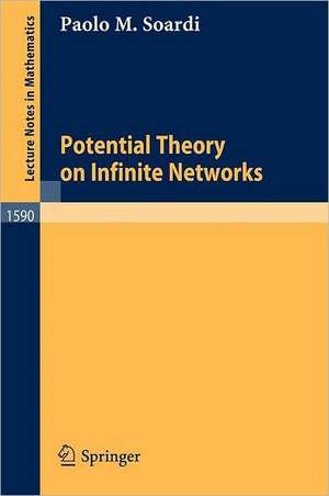 Potential Theory on Infinite Networks de Paolo M. Soardi