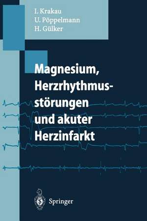 Magnesium, Herzrhythmusstörungen und akuter Herzinfarkt de Ingo Krakau