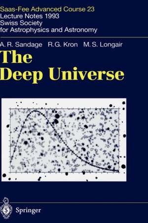 The Deep Universe: Saas-Fee Advanced Course 23. Lecture Notes 1993. Swiss Society for Astrophysics and Astronomy de A.R. Sandage