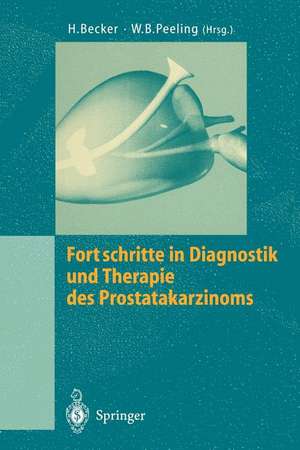 Fortschritte in Diagnostik und Therapie des Prostatakarzinoms de Hermann Becker