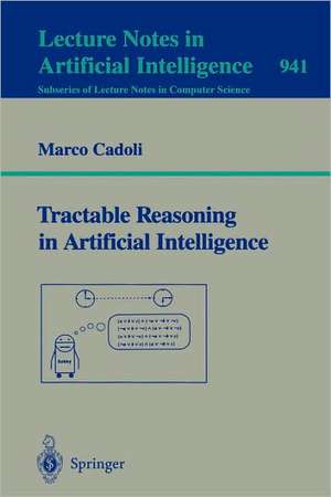 Tractable Reasoning in Aritificial Intelligence de Marco Cadoli