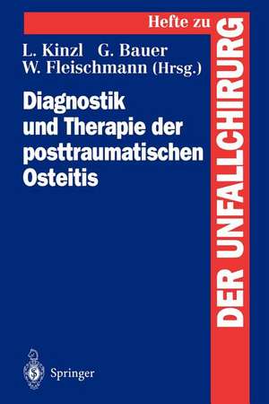 Diagnostik und Therapie der posttraumatischen Osteitis de Lothar Kinzl