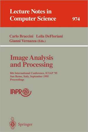 Image Analysis and Processing: 8th International Conference, ICIAP '95, San Remo, Italy, September 13 - 15, 1995. Proceedings de Carlo Braccini