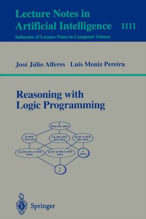 Reasoning with Logic Programming de Jose Julio Alferes